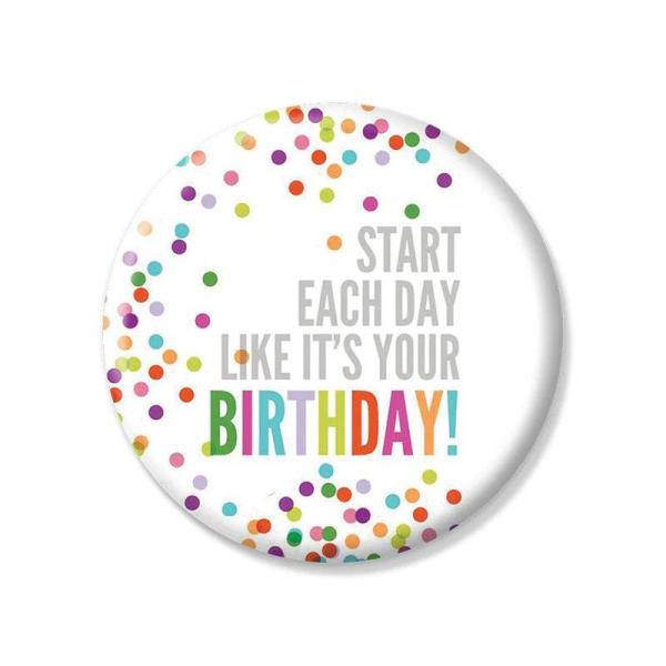 Like Its Your Birthday Pin